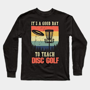 Vintage It's A Good Day To Teach Disc Golf Long Sleeve T-Shirt